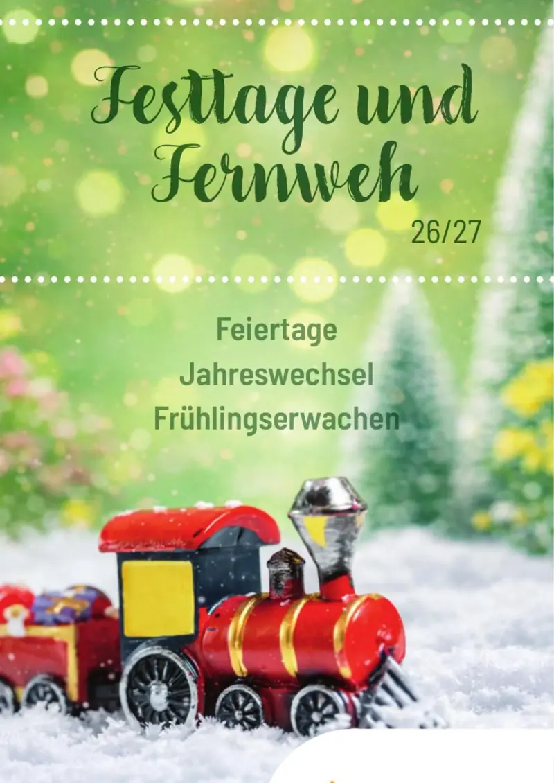 Festtage & Fernweh 26/27